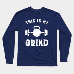 This Is My Grind Vintage Workout Long Sleeve T-Shirt